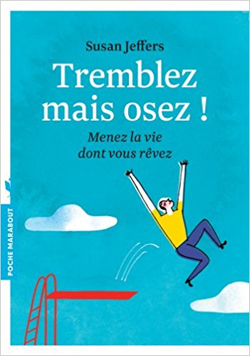 Couverture du livre "Tremblez mais osez!: menez la vie dont vous rêvez!"