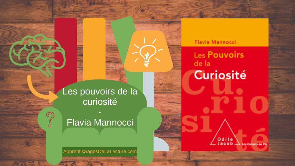 Les pouvoirs de la curiosité - Flavia Mannocci